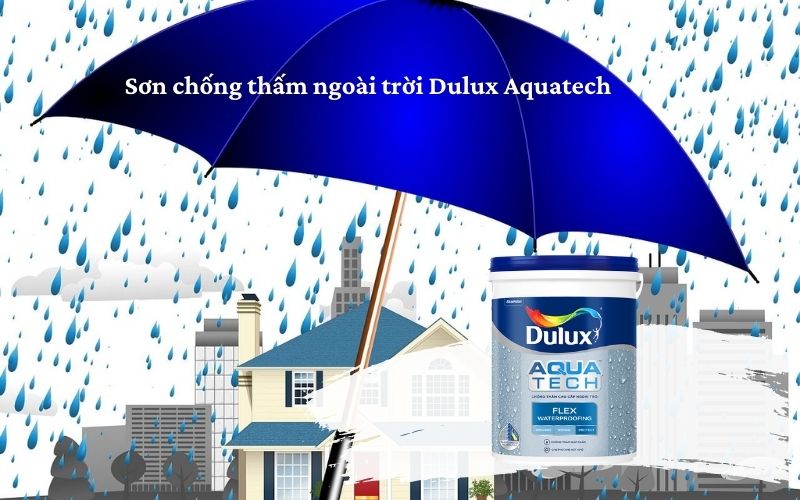 Dòng sơn chống thấm ngoài trời Dulux Aquatech