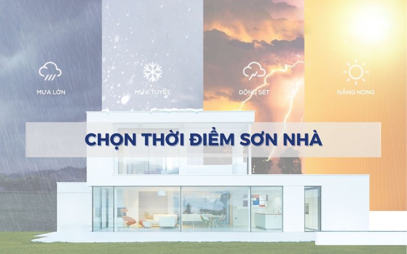 Lựa chọn thời điểm khi sơn nhà