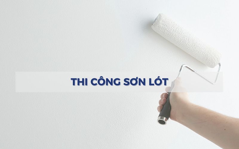 Thực hiện thi công sơn lót